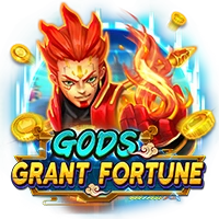GODS GRANT FORTUNE - JPMAXWIN188