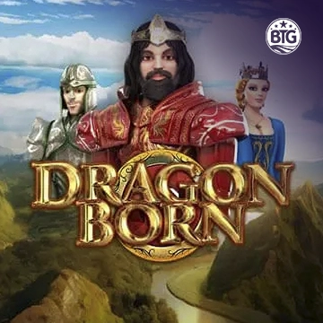Bigtime : Dragon Born Megaways - JPMAXWIN188