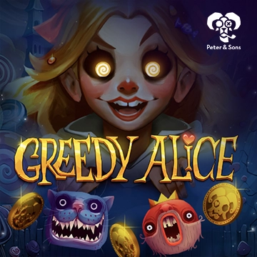PeterSons : Greedy Alice - JPMAXWIN188