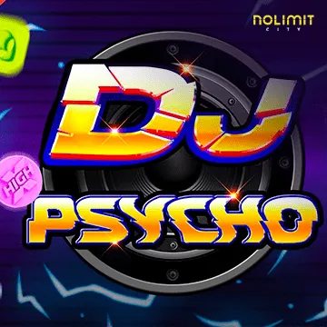 NolimitCity : Dj Psycho - JPMAXWIN188
