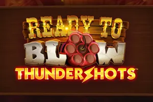 Ready to Blow: Thundershots - JPMAXWIN188
