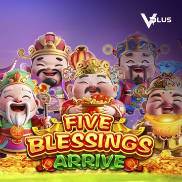 Five Blessings Arrive - JPMAXWIN188