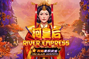 Fire Blaze: River Empress - JPMAXWIN188