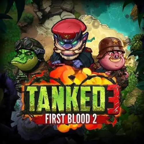 Tanked 3: First Blood 2 - JPMAXWIN188